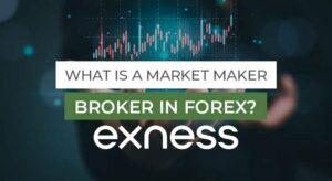 Is Exness a market maker broker?